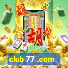 club 77 .com