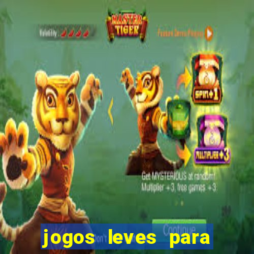 jogos leves para pc fraco blog