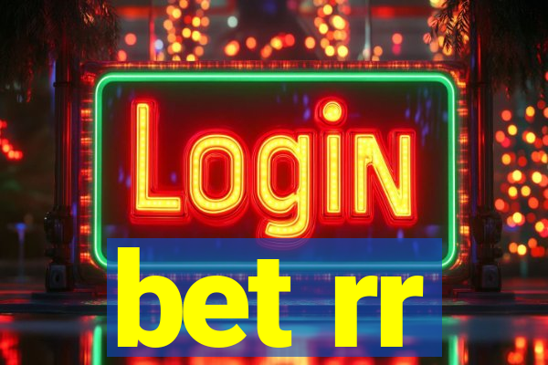 bet rr