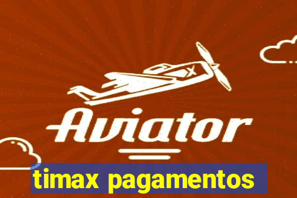 timax pagamentos
