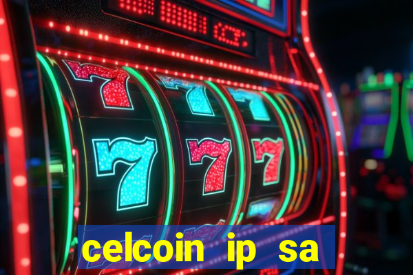 celcoin ip sa plataforma de jogos