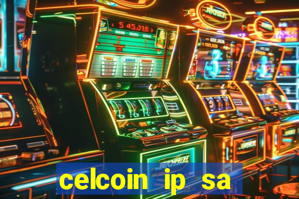 celcoin ip sa plataforma de jogos