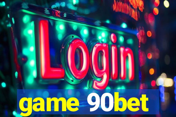 game 90bet