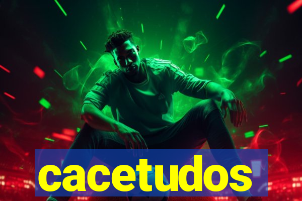 cacetudos