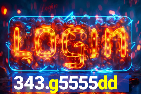 343.g5555dd