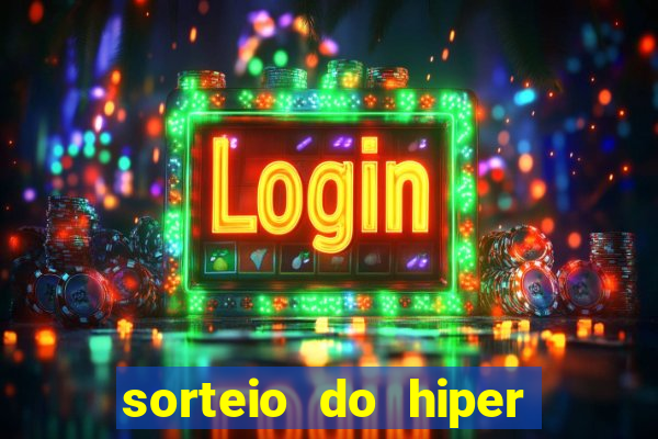 sorteio do hiper cap de hoje ao vivo