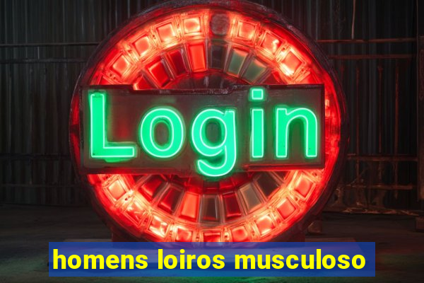homens loiros musculoso