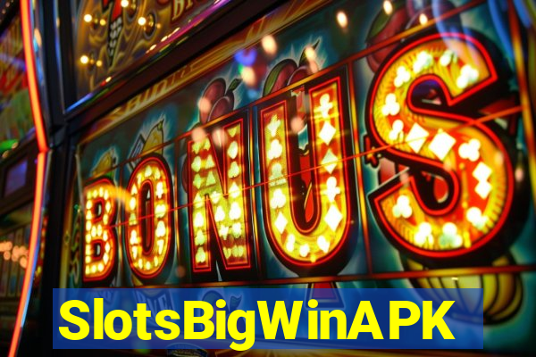 SlotsBigWinAPK