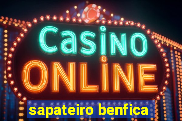 sapateiro benfica
