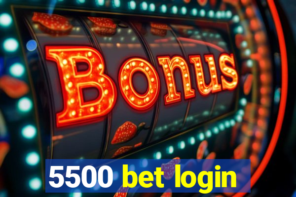 5500 bet login