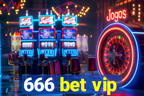 666 bet vip