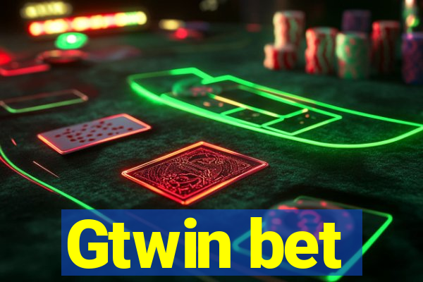 Gtwin bet