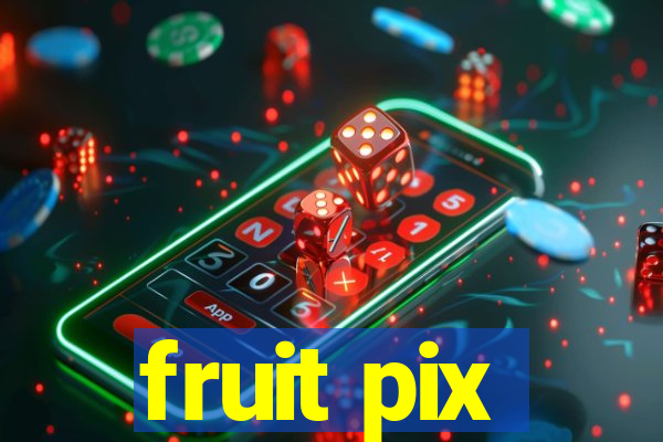 fruit pix