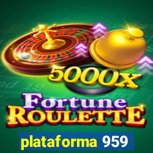 plataforma 959