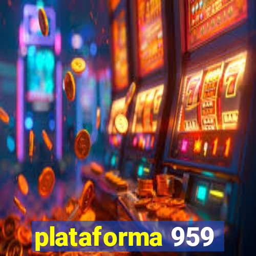 plataforma 959