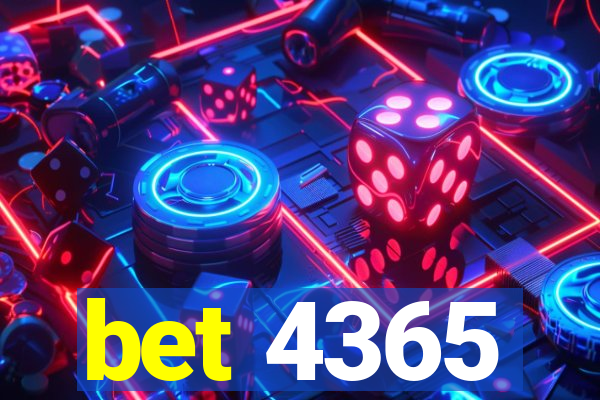 bet 4365