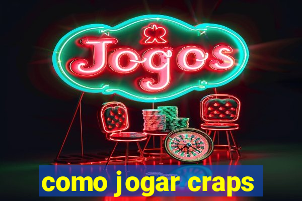 como jogar craps