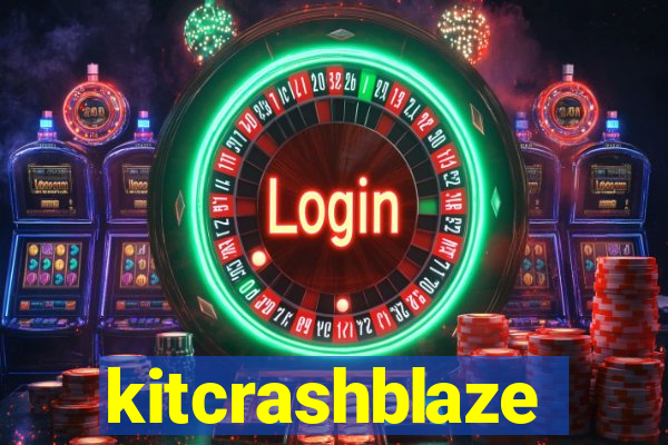 kitcrashblaze