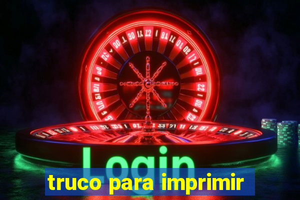 truco para imprimir