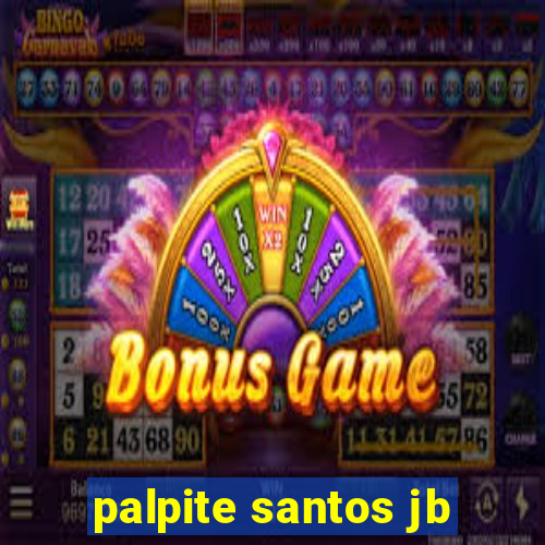 palpite santos jb