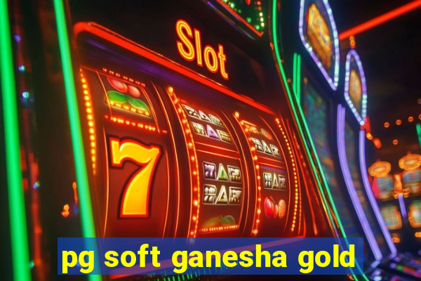 pg soft ganesha gold
