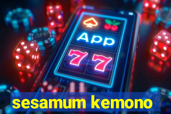 sesamum kemono
