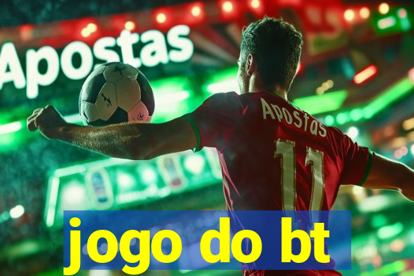 jogo do bt
