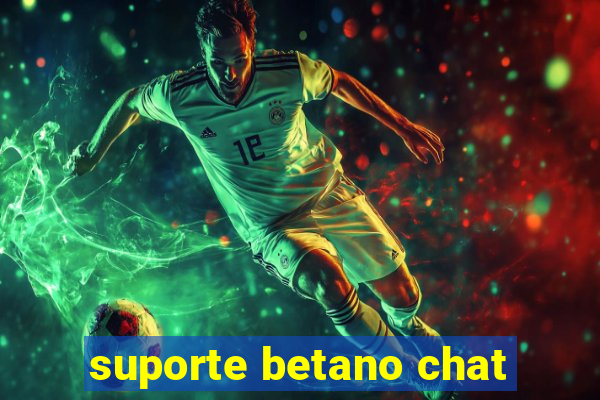 suporte betano chat
