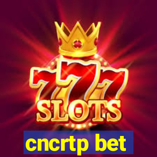 cncrtp bet