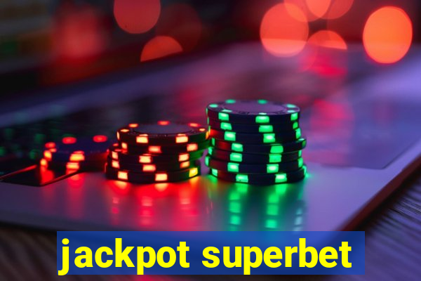 jackpot superbet