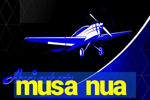 musa nua