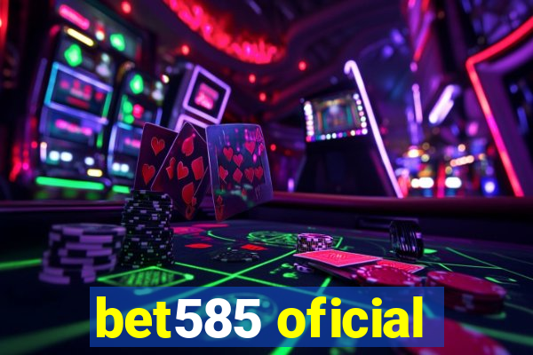 bet585 oficial