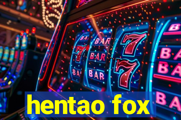 hentao fox