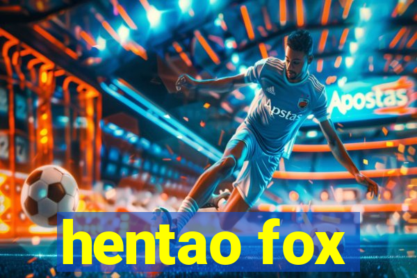 hentao fox