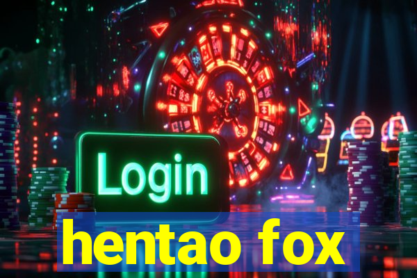 hentao fox