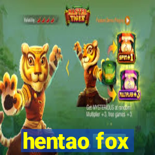 hentao fox
