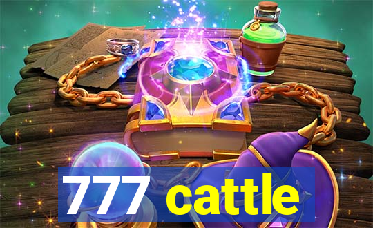 777 cattle
