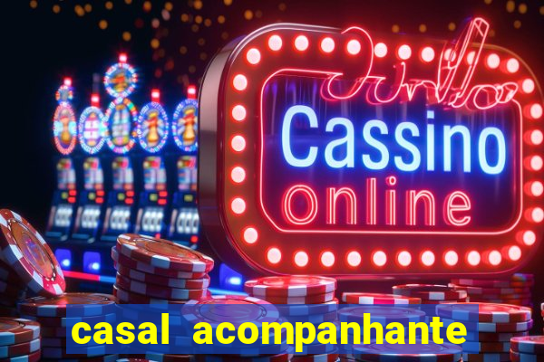 casal acompanhante porto alegre