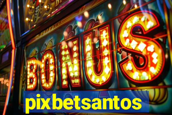 pixbetsantos
