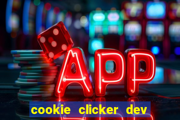 cookie clicker dev tools hack