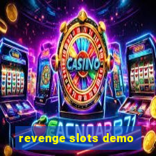 revenge slots demo