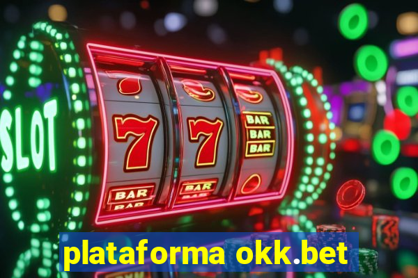 plataforma okk.bet