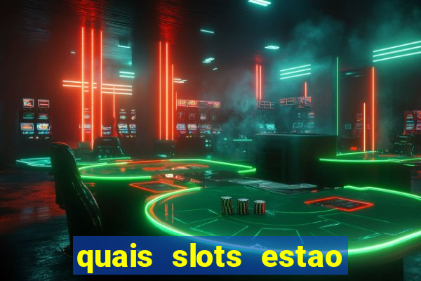 quais slots estao pagando agora