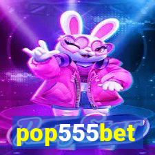 pop555bet