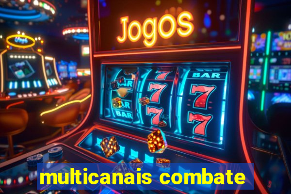 multicanais combate