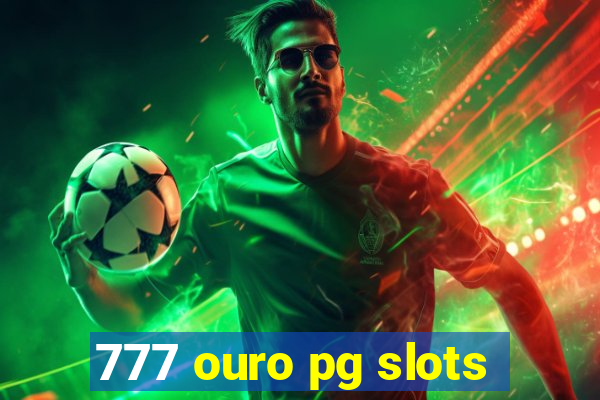 777 ouro pg slots