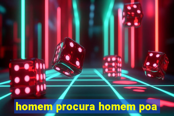 homem procura homem poa