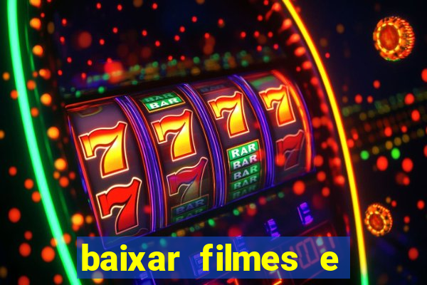 baixar filmes e séries mp4