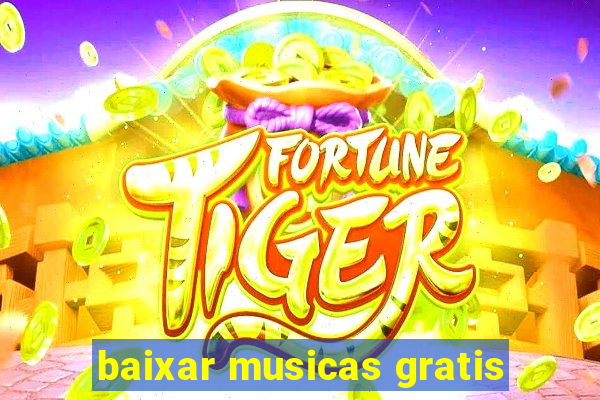 baixar musicas gratis
