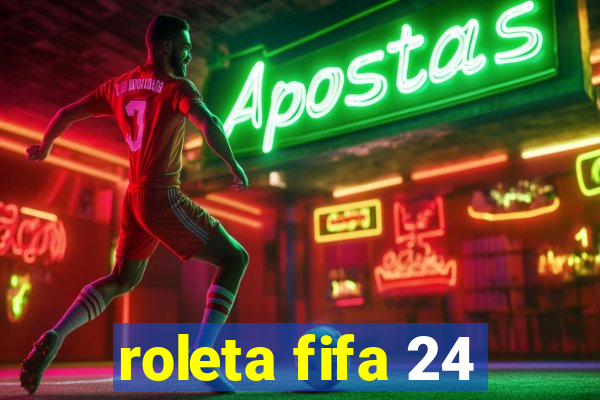 roleta fifa 24